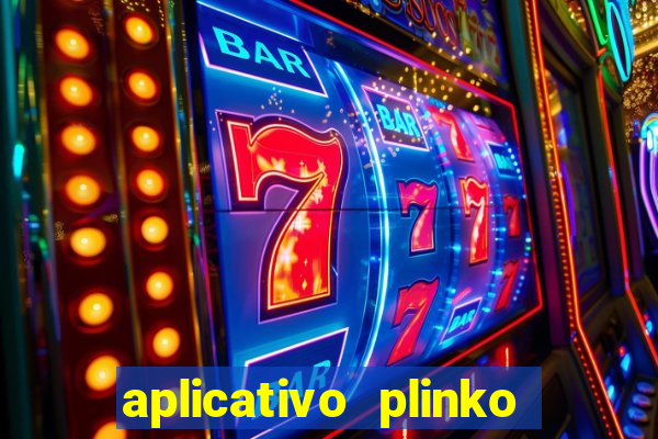 aplicativo plinko paga mesmo